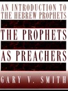 The Prophets as Preachers (eBook): An Introduction to the Hebrew Prophets